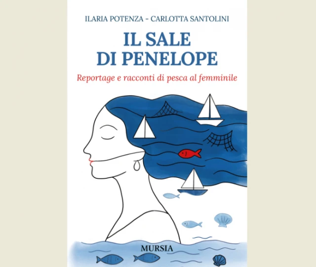 Il Sale di Penelope, reportage e racconti di pesca al femminile